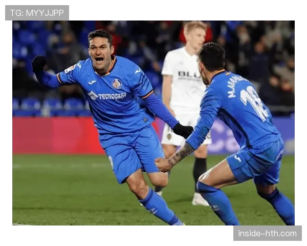 赫塔费防守反击显神威，巧妙战术助球队逆转取胜