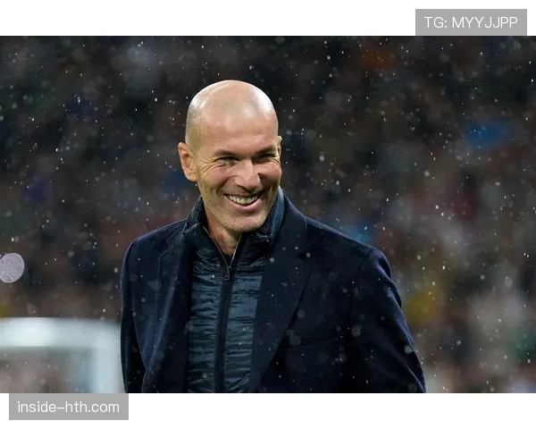 齐达内足球哲学：团队合作与战术灵活性助力球队表现持续提升